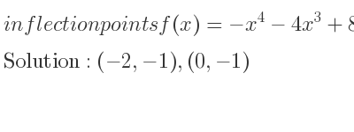 The inflection points of f(x)=-x^4-4x^3+8x-1 are (-2,-1),(0,-1)